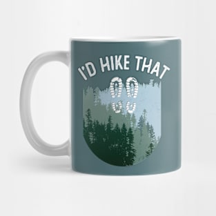 I'd Hike That Forest Trees Funny Hiking Mug